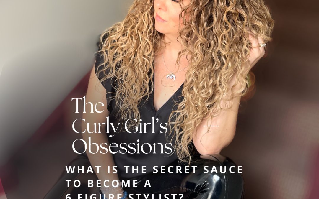 PODCAST: What Is The Secret Secret To Become A Six-Figure Stylist?