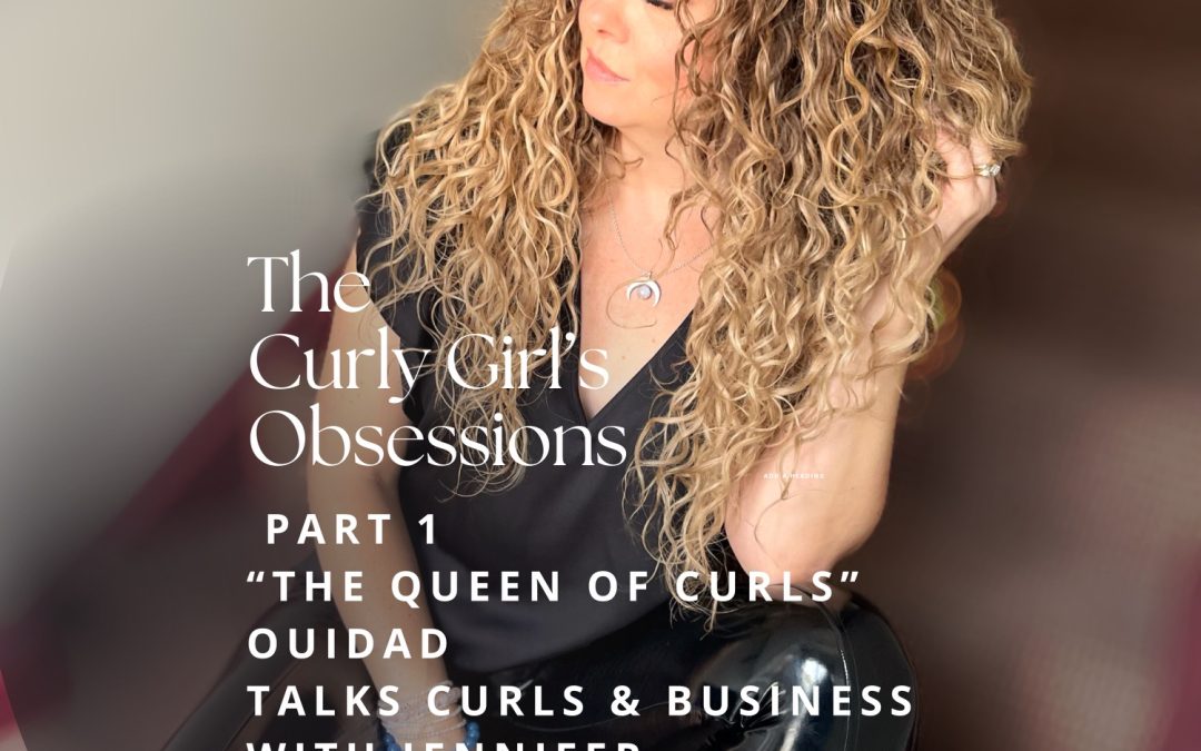 PODCAST: “The Queen of Curls” Ouidad Talks Curls And Business With Jennifer Part 1
